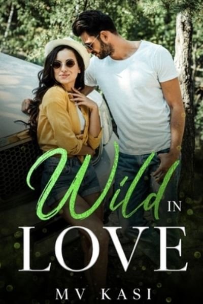 Wild in Love - M V Kasi - Böcker - Independently Published - 9798711170075 - 18 februari 2021