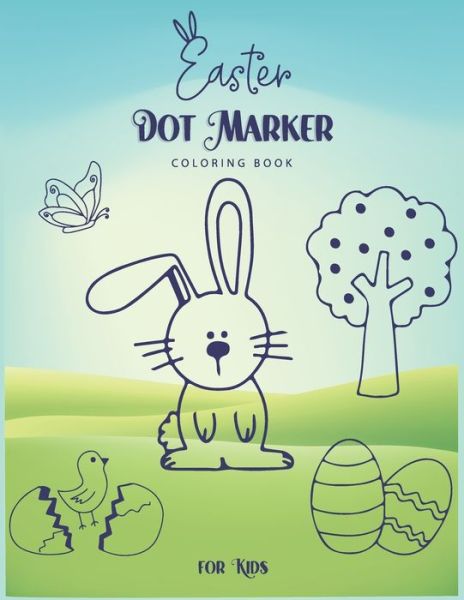 Cover for Magical Books · Easter Dot Marker Coloring Book For Kids (Paperback Book) (2021)