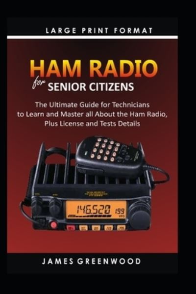 Cover for James Greenwood · Ham Radio for Senior Citizens (Paperback Book) (2021)