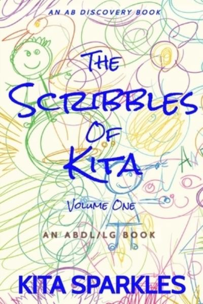 Cover for Kita Sparkles · The Scribbles of Kita (Vol 1) (Paperback Book) (2021)