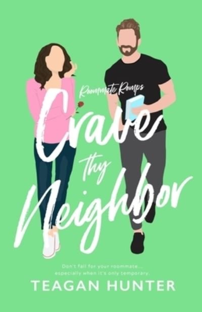 Cover for Teagan Hunter · Crave Thy Neighbor - Roommate Romps (Paperback Bog) (2021)