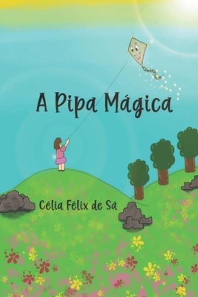 Cover for Celia Felix de Sa · A Pipa Magica: Infantil (Paperback Book) (2021)