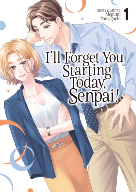 I'll Forget You Starting Today, Senpai! Vol. 1 - I'll Forget You Starting Today, Senpai! - Megumi Yamaguchi - Books - Seven Seas Entertainment, LLC - 9798893733075 - May 27, 2025