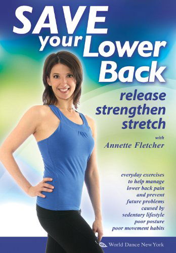 Cover for Annette Fletcher · Save Your Lower Back: Release Strengthen &amp; Stretch (DVD) (2011)