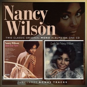 Cover for Nancy Wilson · Just For Now + Lush Life (CD) (2016)