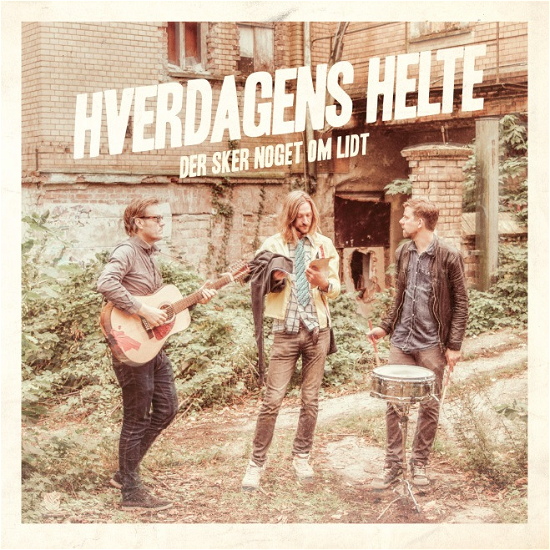 Cover for Hverdagens Helte · Der Sker Noget Om Lidt (CD) (2016)