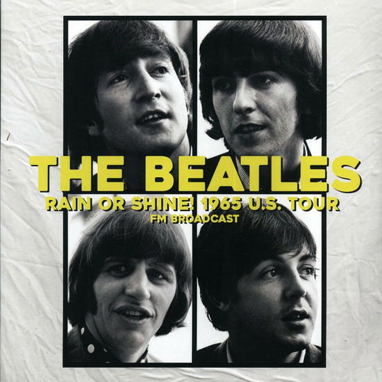 Rain Or Shine! 1965 U.S. Tour - The Beatles - Muziek - MIND CONTROL - 0634438300076 - 23 september 2022