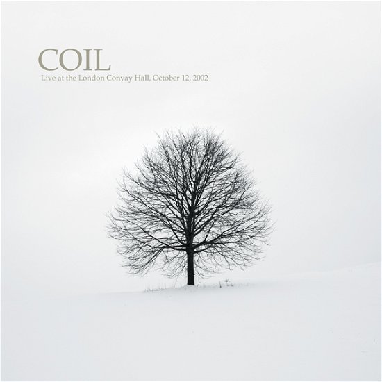 Cover for Coil · Live At The London Convay Hall. October 12. 2002 (LP) (2019)