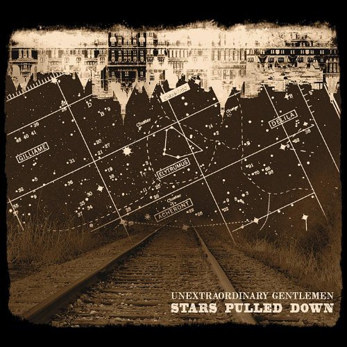 Cover for Unextraordinary Gentlemen · Stars Pulled Down (CD) (2012)