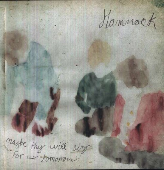 Cover for Hammock · Maybe They Will Sing For Us Tomorrow (LP) (2013)