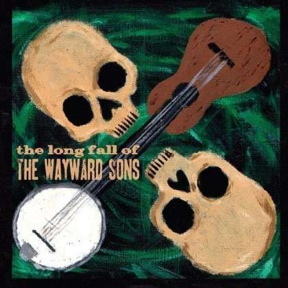 Cover for Wayward Sons · The Long Fall of (CD) (2013)