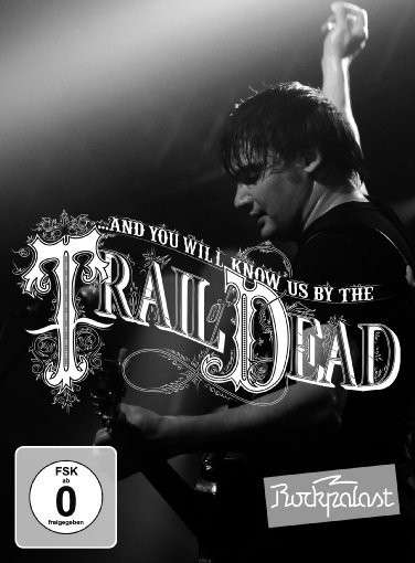 Cover for Trail of Dead · Live At Rockpalast 2009 (DVD) [Digipak] (2014)