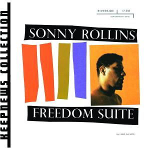 Freedom Suite - Sonny Rollins - Muziek - POL - 0888072305076 - 9 juni 2014