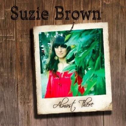 Cover for Suzie Brown · Almost There (CD) (2013)