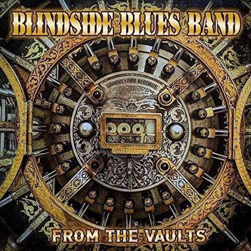 From The Vaults - Blindside Blues Band - Musik - GROOVEYARD - 0888295803076 - 26. juli 2018