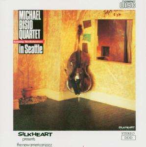 Cover for Michael Bisio Quartet · In Seattle (CD)