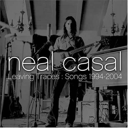 Cover for Neal Casal · Leaving Traces: Songs 1994-2004 (CD) (2009)