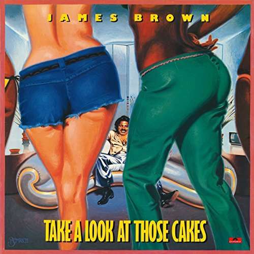 Cover for James Brown · Take a Look at Those Cakes (CD) (2017)