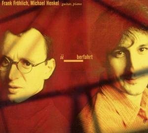 Cover for Frohlich, Frank / Michael Henkel · Uberfahrt (CD) [Digipack] (2017)