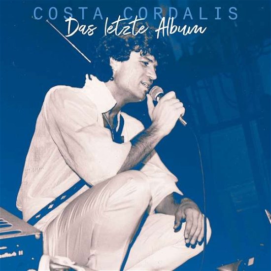 Cover for Costa Cordalis · Das Letzte Album (CD) (2019)