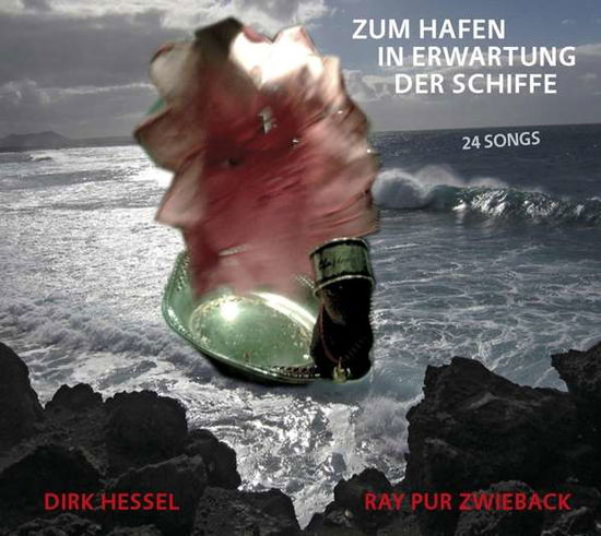 Zum Hafen In Erwartung Der Schiffe - Zwieback, Ray Pur / hessel, Dirk - Muzyka - HOOK - 4038903000076 - 15 grudnia 2020