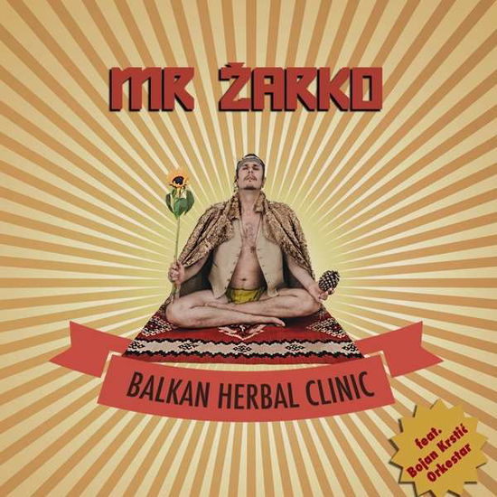 Cover for Mr Zarko · Balkan Herbal Clinic (CD) (2017)