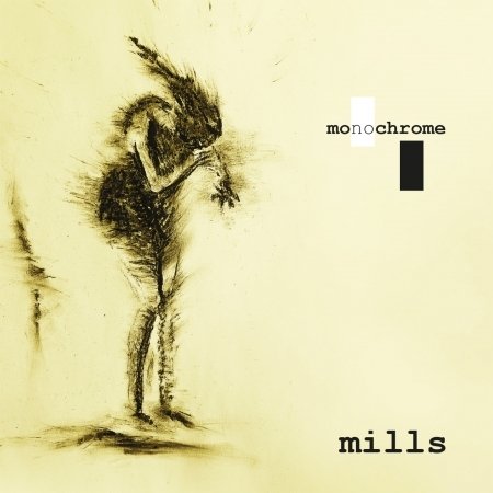 Cover for Mills · Monochrome (CD) (2018)