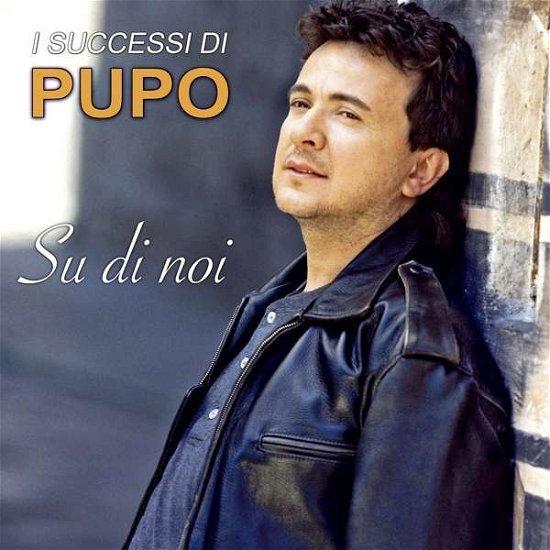 Cover for Pupo · Su Di Noi-i Successi Di Pupo (CD) (2021)