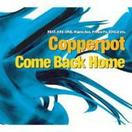 Cover for Copperpot · Come Back Home &lt;limited&gt; (CD) [Japan Import edition] (2013)