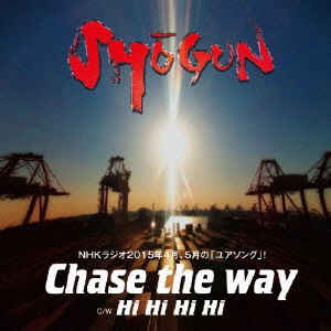 Cover for Shogun · Chase the Way (CD) [Japan Import edition] (2015)