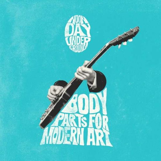 Cover for Noonday Underground · Body Parts for Modern Art (CD) [Japan Import edition] (2015)