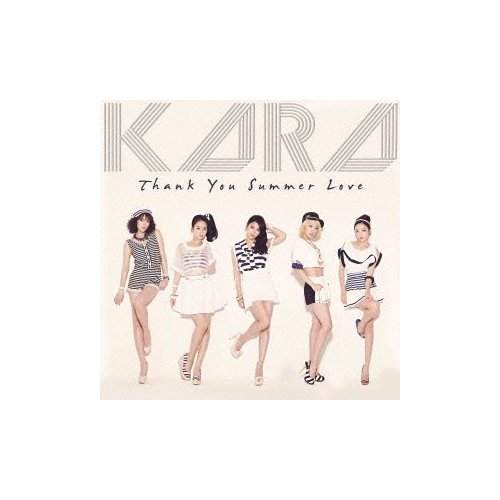 Thank You Summer Love - Kara - Musique - Universal - 4988005779076 - 30 juillet 2013