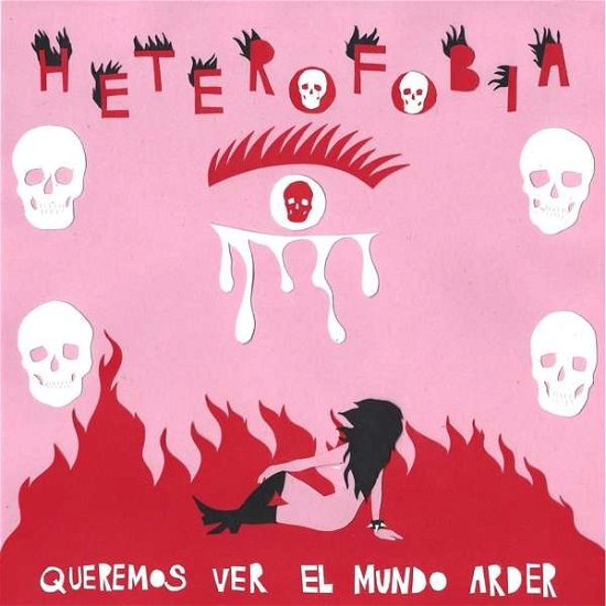 Queremos Ver El Mundo Arder - Heterofobia - Música - DRUNKEN SAILOR - 5055869593076 - 19 de julho de 2019