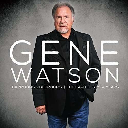 Cover for Gene Watson · Barrooms &amp; Bedrooms (CD) (2019)