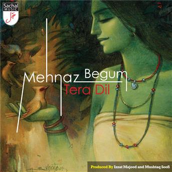 Cover for Begum Mehnaz · Tera Dil (CD) (2011)