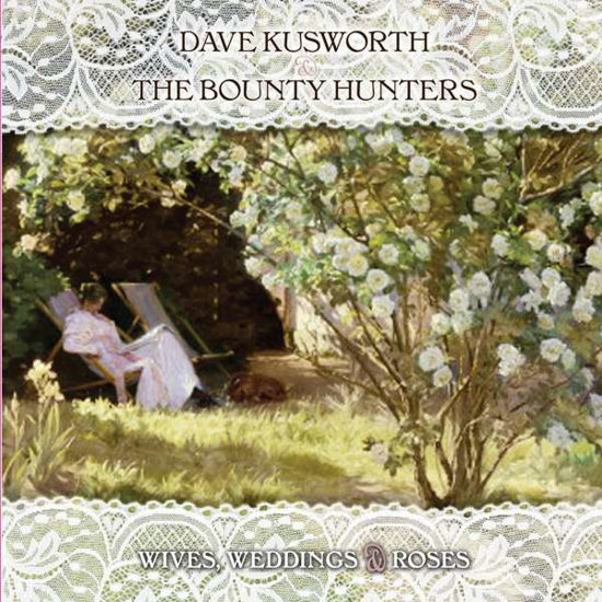 Cover for Kusworth,dave &amp; Bounty Hunters · Wives Weddings &amp; Roses (LP) [Coloured edition] (2018)