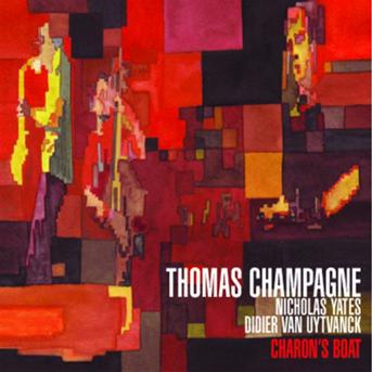 Cover for Thomas Champagne · Charon's Boat (CD) (2008)