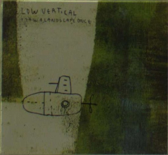 Cover for Low Vertical · I Saw A Landscape Once (CD) (2011)