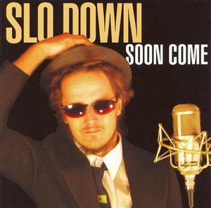 Cover for SloDown · Soon Come (CD) (2004)