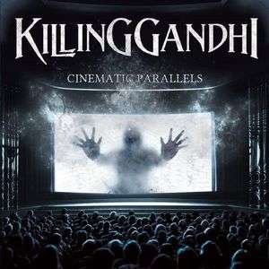 Cover for Killing Gandhi · Cinematic Parallels (CD) (2015)