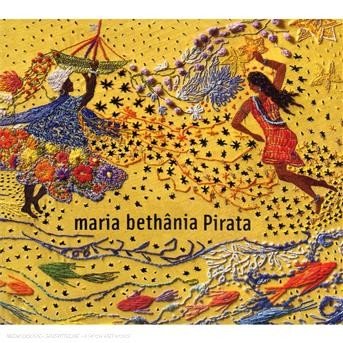 Pirata - Maria Bethania - Muziek - BISFI - 7898324750076 - 11 januari 2006