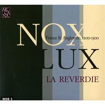Cover for La Reverdie · Nox Lux (CD) (2009)