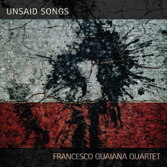 Cover for Guaiana Francesco · Guaiana Francesco - Unsaid Songs (CD) (2014)