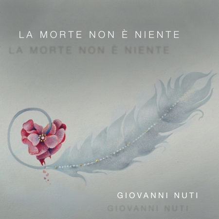 Cover for Nuti Giovanni · La Morte Non E' Niente (CD) (2018)