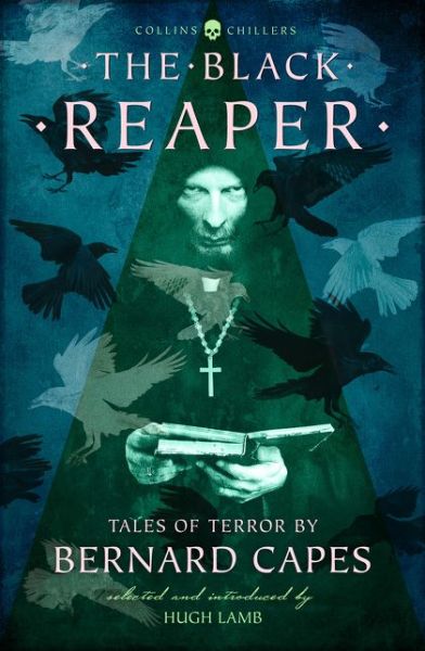 Cover for Bernard Capes · The Black Reaper: Tales of Terror by Bernard Capes - Collins Chillers (Paperback Book) [Revised edition] (2018)