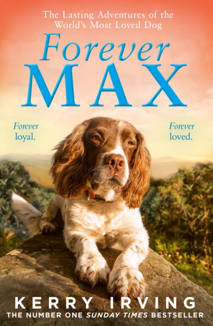 Forever Max: The Lasting Adventures of the World's Most Loved Dog - Kerry Irving - Books - HarperCollins Publishers - 9780008645076 - September 12, 2024