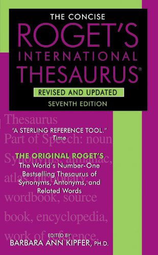 The Concise Roget's International Thesaurus - Barbara Ann Kipfer - Books - HarperCollins Publishers Inc - 9780061961076 - August 20, 2011