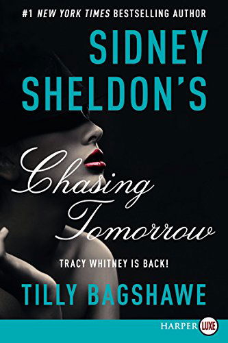 Cover for Tilly Bagshawe · Sidney Sheldon's Chasing Tomorrow LP (Tracy Whitney) (Paperback Book) [Lrg edition] (2014)