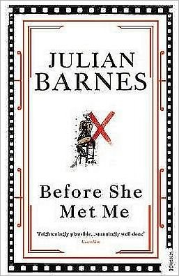 Before She Met Me - Julian Barnes - Books - Vintage Publishing - 9780099540076 - September 3, 2009