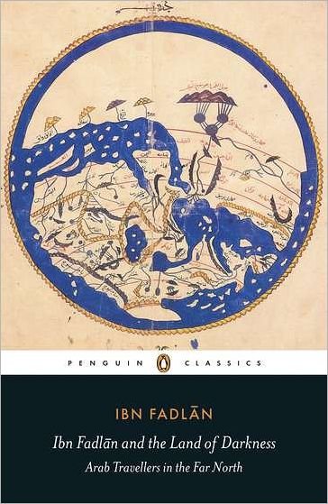 Cover for Ibn Fadlan · Ibn Fadlan and the Land of Darkness: Arab Travellers in the Far North (Pocketbok) (2011)